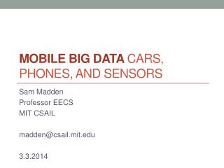 Mobile Big Data Cars, Phones, and Sensors