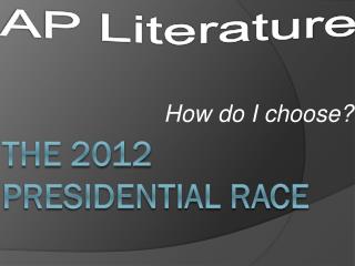 The 2012 presidential race