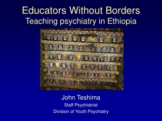 Educators Without Borders Teaching psychiatry in Ethiopia
