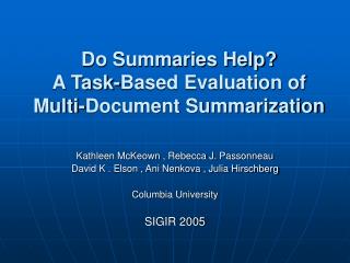 Do Summaries Help? A Task-Based Evaluation of Multi-Document Summarization