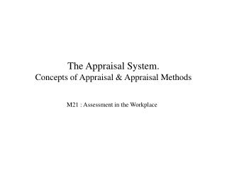 The Appraisal System. Concepts of Appraisal & Appraisal Methods
