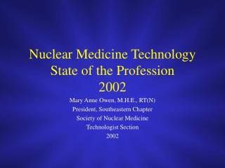 Nuclear Medicine Technology State of the Profession 2002