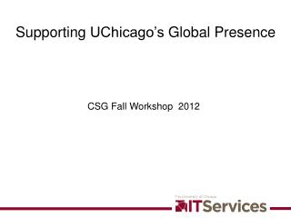 Supporting UChicago’s Global Presence