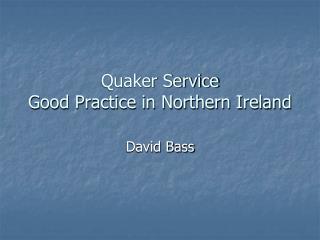 Quaker Service Good Practice in Northern Ireland