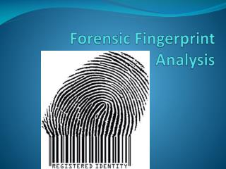 PPT - Forensic Fingerprint Analysis PowerPoint Presentation, Free ...