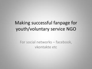 Making successful fanpage for youth/voluntary service NGO