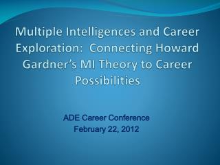 Multiple Intelligences and Career Exploration: Connecting Howard Gardner’s MI Theory to Career Possibilities
