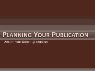 Planning Your Publication