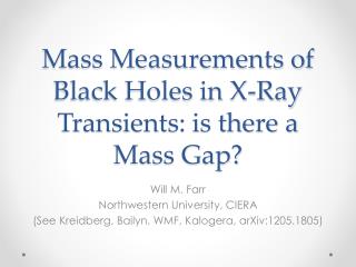 Mass Measurements of Black Holes in X-Ray Transients: is there a Mass Gap?