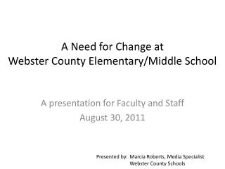 A Need for Change at Webster County Elementary/Middle School