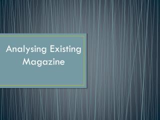 Analysing Existing Magazine
