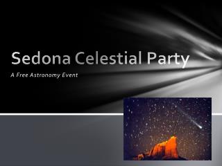 Sedona Celestial Party