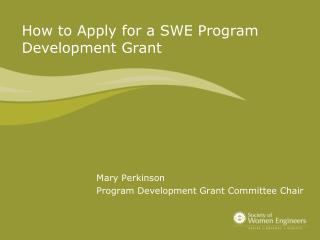 How to Apply for a SWE Program Development Grant
