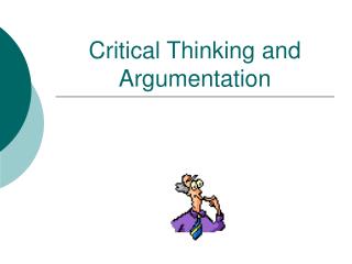 Critical Thinking and Argumentation