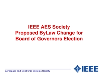 IEEE AES Society Proposed ByLaw Change for Board of Governors Election