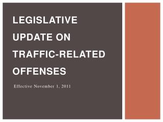 Legislative update on Traffic-related offenses
