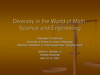 Diversity in the World of Math, Science and Engineering