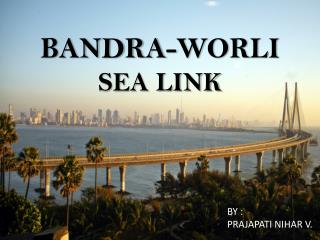 BANDRA-WORLI SEA LINK