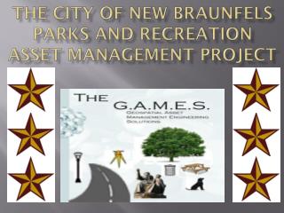 The City of New Braunfels Parks and Recreation Asset Management Project