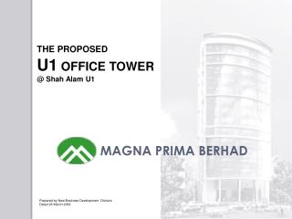 THE PROPOSED U1 OFFICE TOWER @ Shah Alam U1