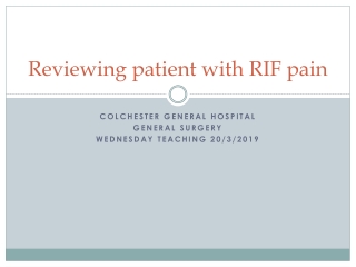 Reviewing patient with RIF pain