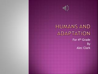 Humans and Adaptation