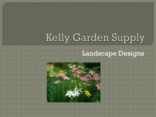 Kelly Garden Supply