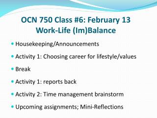 OCN 750 Class #6: February 13 Work-Life ( Im )Balance