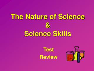 The Nature of Science & Science Skills