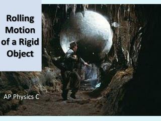 Rolling Motion of a Rigid Object