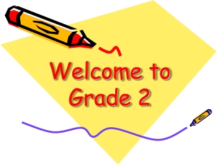Welcome to Grade 2