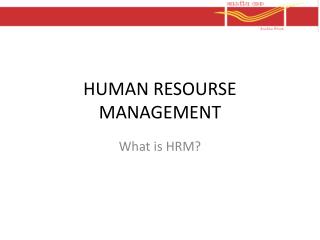 HUMAN RESOURSE MANAGEMENT