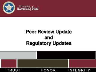 Peer Review Update and Regulatory Updates