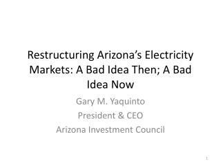 Restructuring Arizona’s Electricity Markets: A Bad Idea Then; A Bad Idea Now
