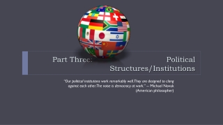 Part Three: Political Structures/Institutions