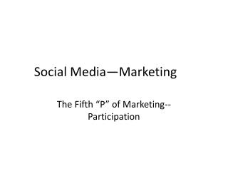 Social Media—Marketing