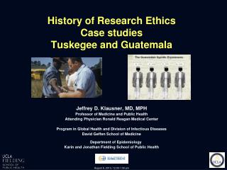 History of Research Ethics Case studies Tuskegee and Guatemala