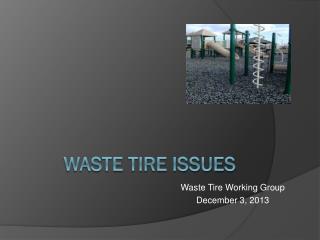 Waste Tire issues