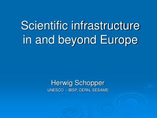 Scientific infrastructure in and beyond Europe