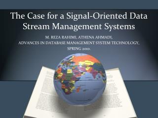 The Case for a Signal-Oriented Data Stream Management Systems