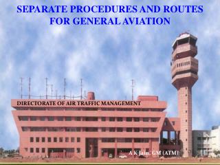 SEPARATE PROCEDURES AND ROUTES FOR GENERAL AVIATION