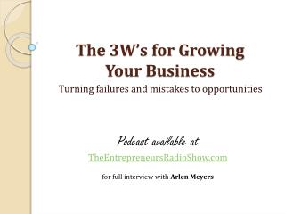The 3W’s for Growing Your Business