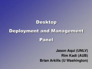 Desktop Deployment and Management Panel