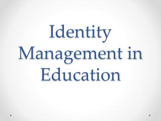 Identity Management in Education