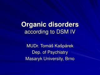 Organic disorders according to DSM IV