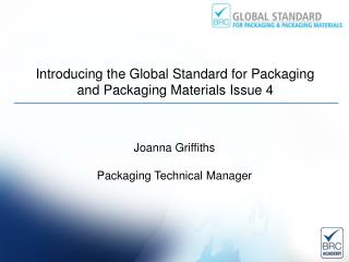 Introducing the Global Standard for Packaging and Packaging Materials Issue 4