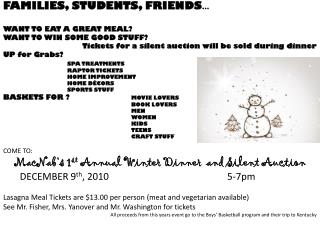FAMILIES, STUDENTS, FRIENDS … WANT TO EAT A GREAT MEAL? WANT TO WIN SOME GOOD STUFF? Tickets for a silent auction will