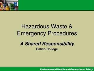 Hazardous Waste & Emergency Procedures