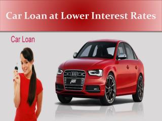 Car Loan at Lower Interest Rates