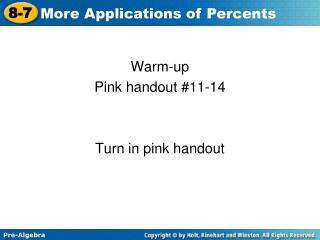 Warm-up Pink handout #11-14 Turn in pink handout